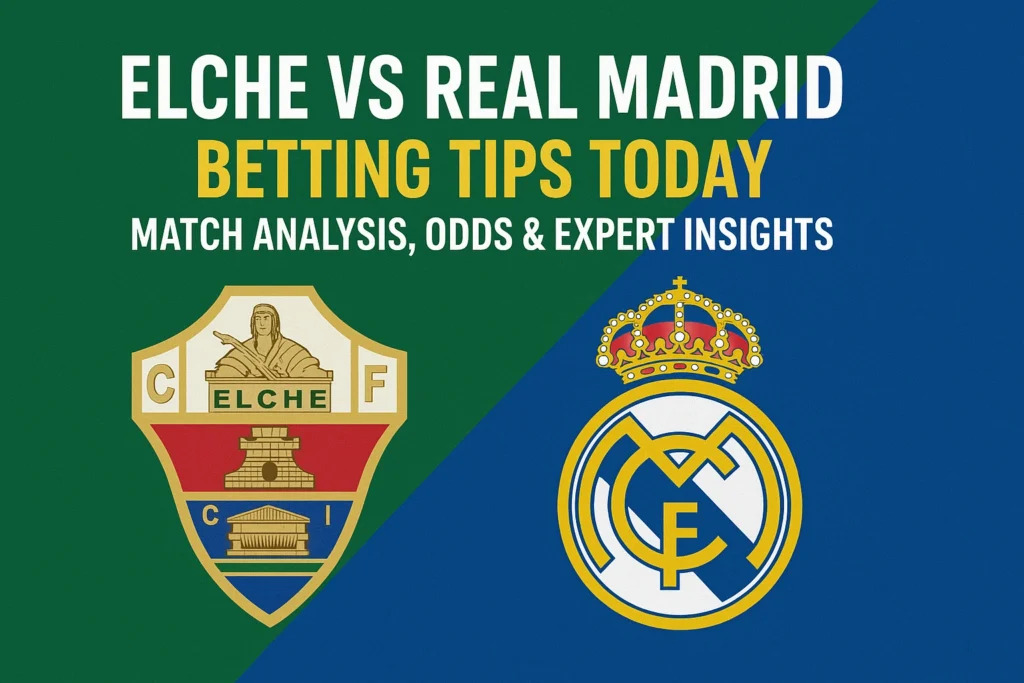 Elche vs Real Madrid
